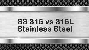 316 VS 316L Stainless Steel, 316 Stainless Steel, 316L Stainless Steel