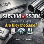 SUS304 VS SS304 Stainless Steel What is the Difference
