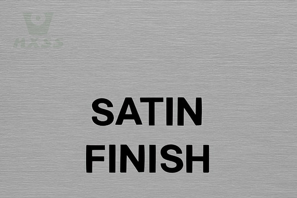 Satin Finish Stainless Steel