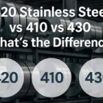 420 Stainless Steel vs 410 vs 430